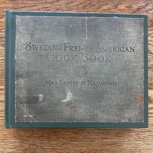 Antique 1918 Swedish French American Cookbook By Mrs Ericsson Hammond Hardcover